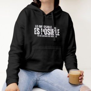 Sudadera "porque lo imposible es posible "